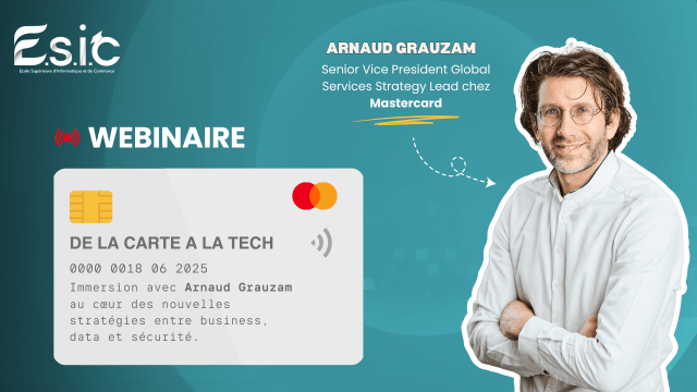 Replay Webinaire ESIC | Mastercard : Comment la tech remplace la carte et redéfinit la finance